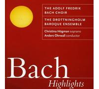 Johann Sebastian Bach - Highlights (Ohrwall, Adolf Fredrik Bachkor, Sparf, Hogman)
