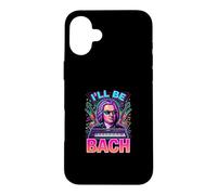 Johann Sebastian Bach Ill Be Bach Case for iPhone 16 Plus