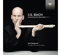 Erik Bosgraaf/Collegium Musicum Riga - J.S. Bach: Concertos for Recorder, Vol. 2