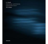 Till Fellner - J. S. Bach: Inventions & Sinfonias, French Suite V