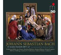Johann Sebastian Bach : Johann Sebastian Bach: St. Mark Passion BWV247:
