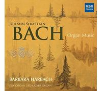 Johann Sebastian Bach: Organ Music - Fantasy & Fugue in G minor BWV542; Prelude & Fugue in C minor BWV546; Prelude & Fugue in E minor BWV548 Wedge; Prelude & St Anne Fugue in E-flat BWV552; Toccata & Fugue in F major BWV540; An Wasserflussen Babylon by Barbara Harbach (organ) (2015-07-18)