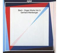 Johann Sebastian Bach - Organ Works Vol. 9 (Weinberger)
