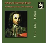 Johann Sebastian Bach - Original Piano Roll Recordings