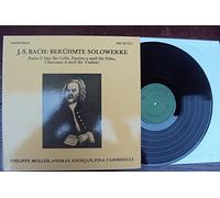 Johann Sebastian Bach - Philippe Muller, Andras Adorjan*, Pina Carmirelli - Berühmte Solowerke (Suite C-Dur für Cello, Partita a-moll für Flöte, Chaconne d-moll für Violine)