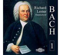 Richard Lester - Johann Sebastian Bach: Works for Harpsichord Vol. 1