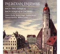 Palladians - The Leipzig Collection: Bach Trio Sonatas / Bach Sonatas and Chorales
