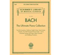Johann Sebastian Bach: The Ultimate Piano Collection | Piano Sheet Music for Solo Piano | Complete Inventions Sinfonias English and French Suites ... Library of Musical Classics, 2102)