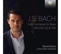 J.S. Bach: Solo Cantatas for Bass BWV56, 82 & 158 - J.S. Bach: Solo Cantatas for Bass BWV56, 82 & 158