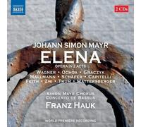 Johann Simon Mayr : Johann Simon Mayr: Elena: Opera in 2 Acts CD 2 discs (2021)