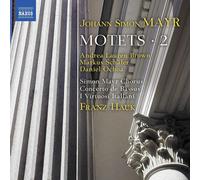 Simon Mayr Chorus/Hauk - Johann Simon Mayr: Motets, Vol. 2