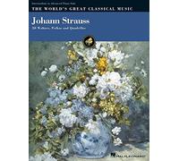 Johann Strauss: 28 Waltzes, Polkas and Quadrilles (World's Great Classical Music)