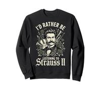 Johann Strauss Composser Pianist Sweatshirt