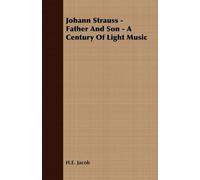 Johann Strauss - Father And Son - A Century Of Light Music