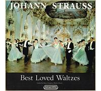 Johann Strauss Jr. - JOHANN STRAUSS Best Loved Waltzes