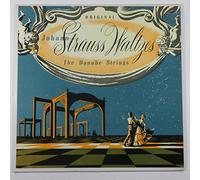 Johann Strauss Jr. - Original Johann Strauss Waltzes: The Danube Strings