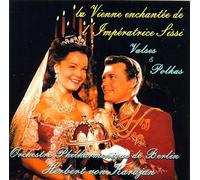 Johann Strauss - La Vienne Enchantée De L'Impératrice Sissi