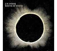 Johann Wolfgang Pozoj - The Birth Of Pozoj (Trilogy Part 1)