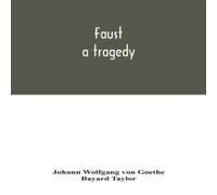 Johann Wolfgang von Goethe Faust : a tragedy Paperback Book Johann Wolfgang von Goethe Multicolor