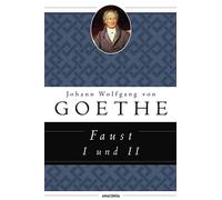 Johann Wolfgang von Goethe Faust I und II (Hardback)
