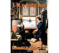 Johann Wolfgang von Goethe: Faust - Nacherzählt für Kinder