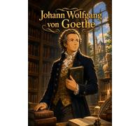 Johann Wolfgang von Goethe: Literature Poetry Writing Ideas Creativity Culture Story Biography
