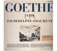Johann Wolfgang von Goethe - Lyrik und Zauberflöte-Fragment [2xVinyl]