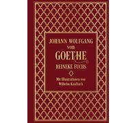 Johann Wolfgang von Goethe Reineke Fuchs: Leinen mit Goldprägung (Hardback)