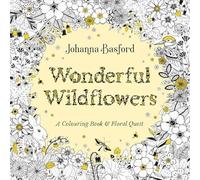 Johanna Basford Wonderful Wildflowers : A Colouring Book & Floral Quest Paperback Johanna Basford Multicolor