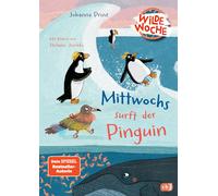 Johanna Prinz S Wilde Woche - Mittwochs surft der Pinguin: Ein tieris (Hardback)