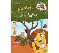 Johanna Prinz S Wilde Woche - Montags ist immer Safari: Start der wit (Hardback)