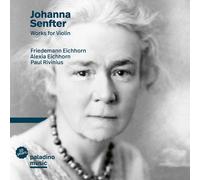 Johanna Senfter: Works For Violin by Eichhorn / Rivinius (CD 2019)