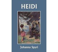 Johanna Spyri Heidi (Color Edition) (Yesterday's Classics) Paperback Book Johanna Spyri Multicolor