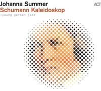 Summer,Johanna - Schumann Kaleidoskop: Young German Jazz [VINYL]