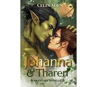 Johanna und Tharen: Vaedanis Band 2 | Romantasy-Novelle über eine verbotene Liebe im Reich des Urwalds