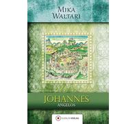 Johannes Angelos: Sein Tagebuch von der Eroberung Konstantinopels im Jahre 1453 am Ende des Zeitalters Christi. Mika Waltaris historische Romane 05