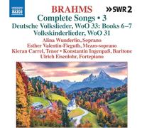 WUNDERLIN/CARREL/EISENLOHR - BRAHMS:COMPLETE SONGS VOL 3