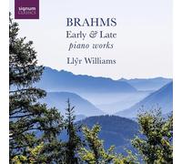 Llyr Williams - Brahms Early and Late Piano Works