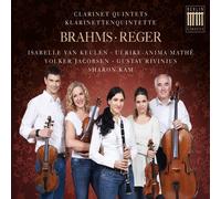 Sharon Kam, Isabelle Van Keulen A.O - Brahms, J. & Reger, M. : Clarinet Quintets