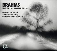 Miguel Da Silva; Xavier Phillips; Francois-Frederic Guy - Brahms: Trio, Op. 114 & Sonatas, Op. 120