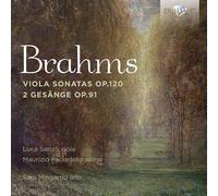 Sara Mingardo; Luca Sanzo; Maurizio Paciariello - Brahms: Viola Sonatas Op.120, 2 Gesange Op.91