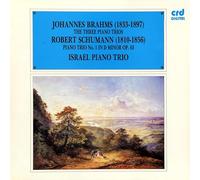Johannes Brahms / Robert Schumann - Israel Piano Trio - The Three Piano Trios / Piano Trio No. 1 In D Minor Op. 63-2LP