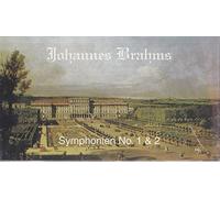 Johannes Brahms - Symphonien No. 1 & 2