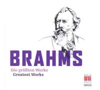 Johannes Brahms - The Greatest Works
