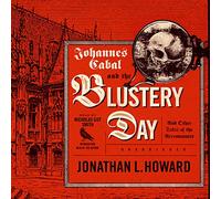 Johannes Cabal and the Blustery Day: And Other Tales of the Necromancer (Johannes Cabal Novels)