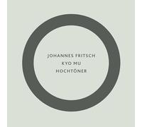 Johannes Fritsch - Kyo Mu / Hochtoner [VINYL]