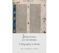 Johannes Gutenberg: A Biography in Books (Medieval Lives)