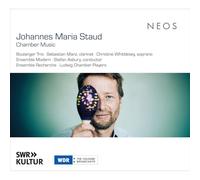 Johannes Maria Staud, Boulanger Trio, Ensemble Modern, Ensemble Recherche, Ludwig Chamber Players, Sebastian Manz, Christine Whittlesey, Stefan Asbury - Chamber Music