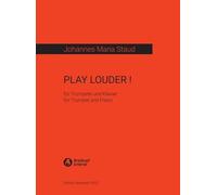 Johannes Maria Staud: PLAY LOUDER ! - Trumpet and Piano Sheet Music - Edition Breitkopf (EB 9553)