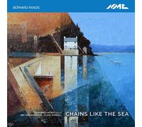 Johannes Moser; Bbc Philharmonic Orchestra; Clark Rundell - Bernard Rands: Chains Like The Sea
